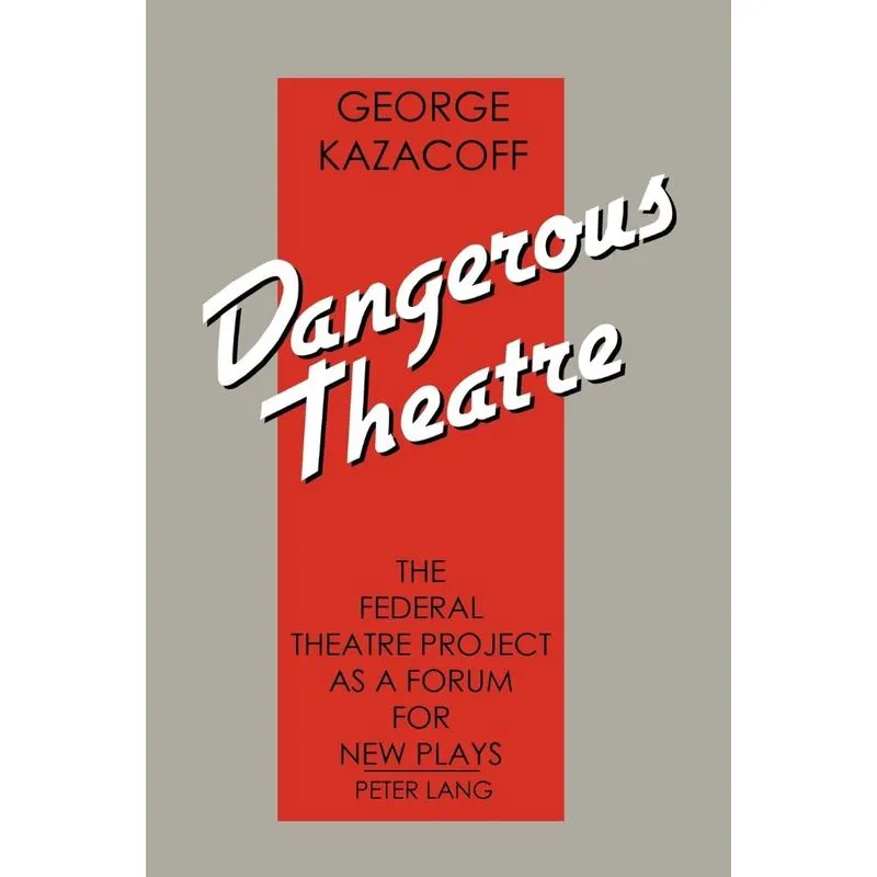 Dangerous Theatre