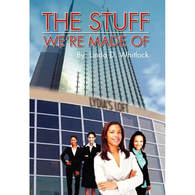 The Stuff Were Made of