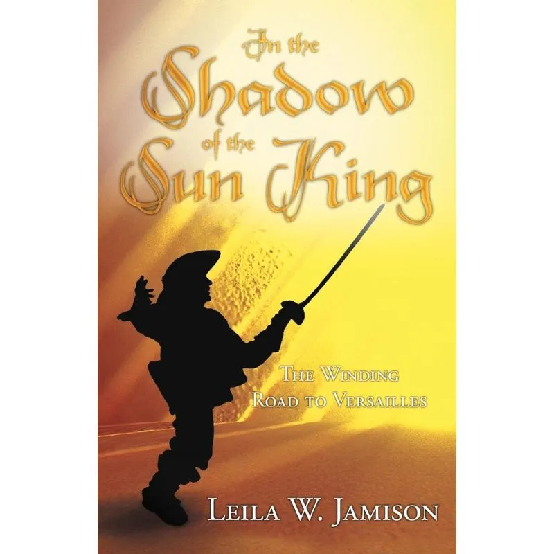 In the Shadow of the Sun King