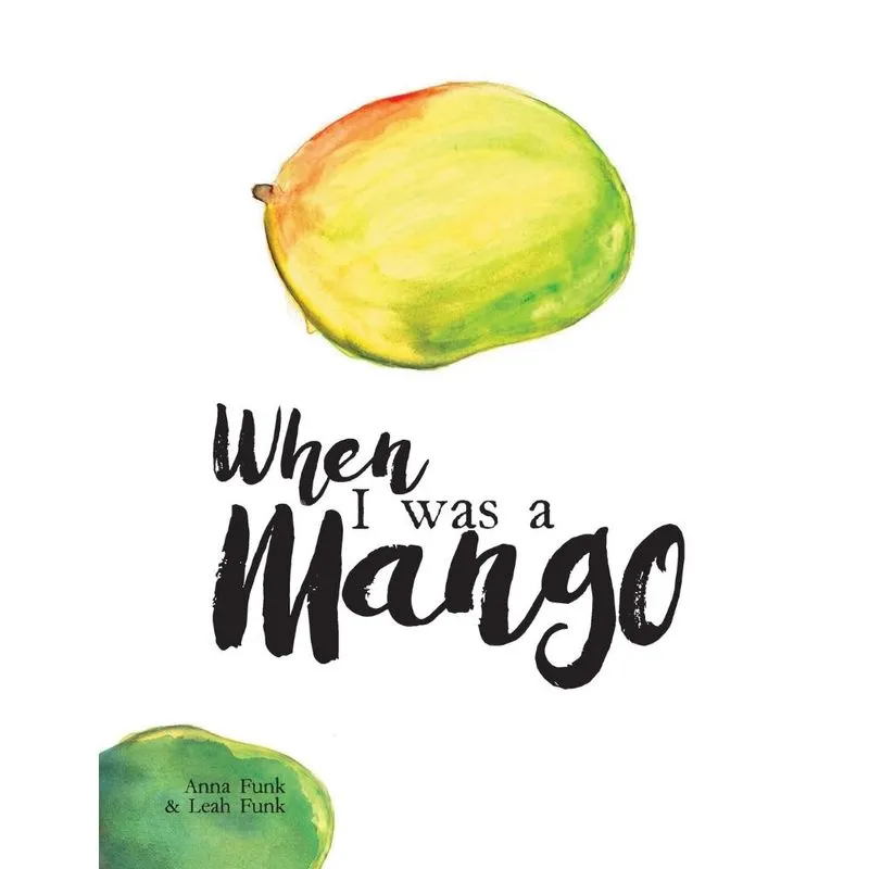 When I Was a Mango