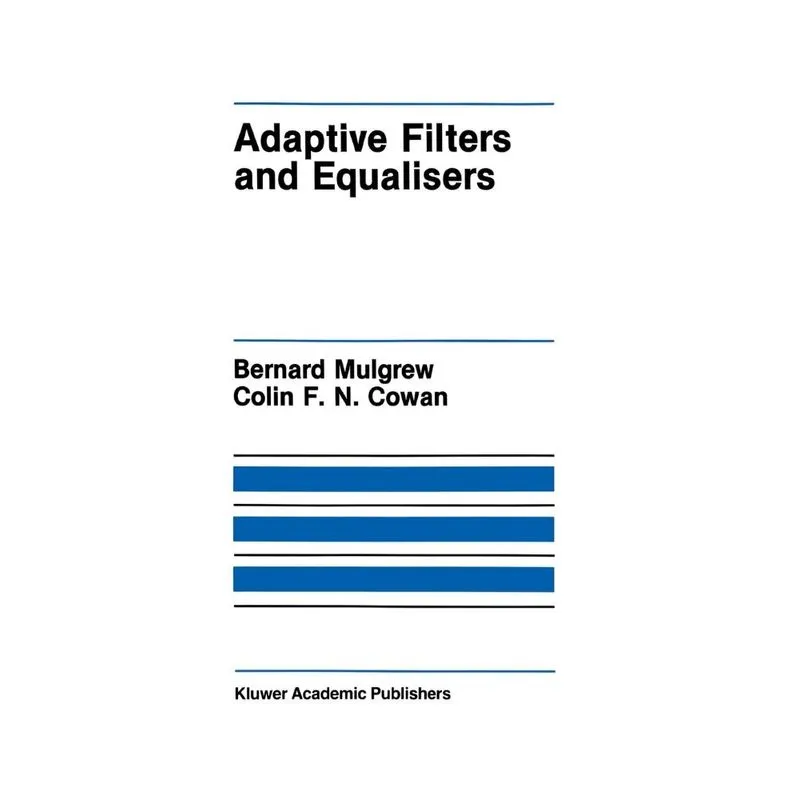 Adaptive Filters and Equalisers