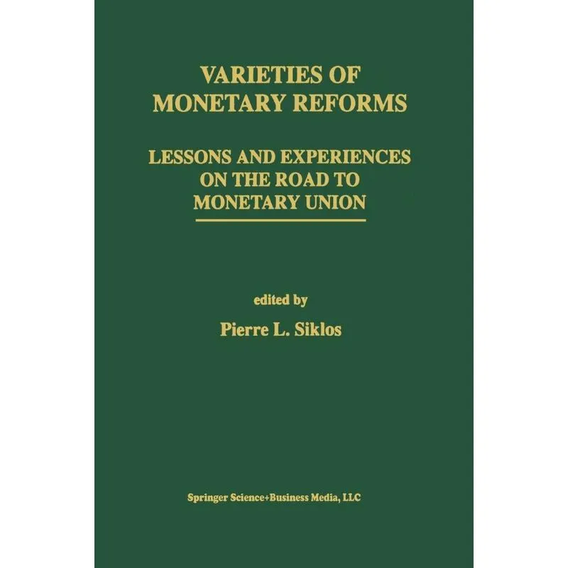 Varieties of Monetary Reforms