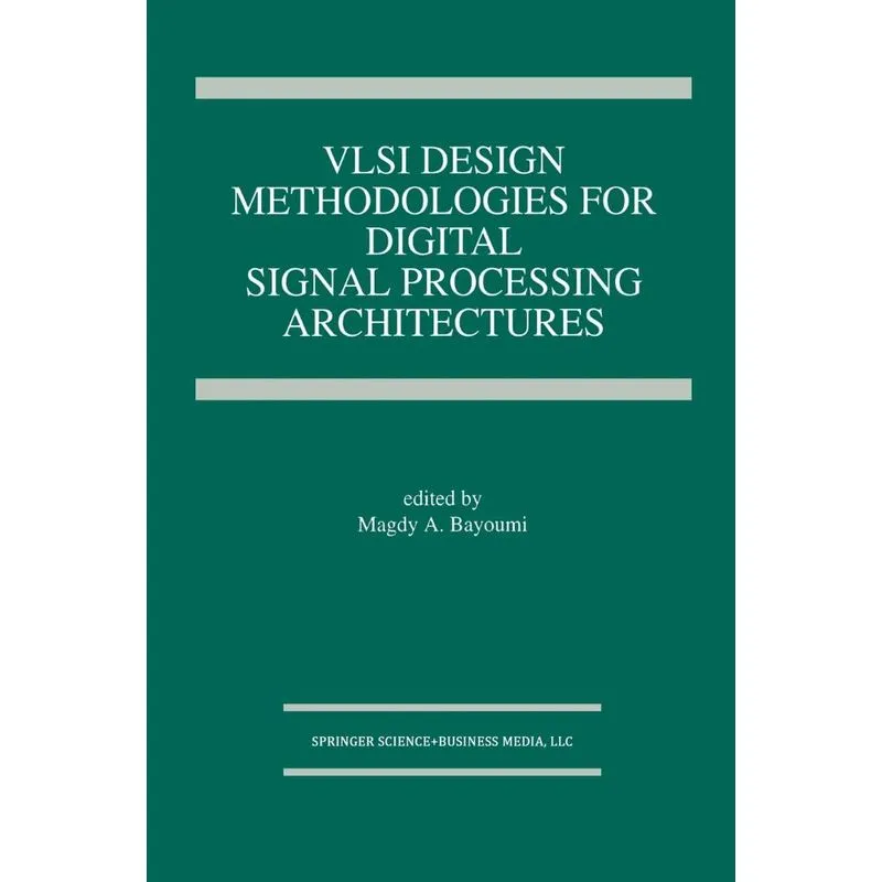 VLSI Design Methodologies for Digital Signal Processing Arc