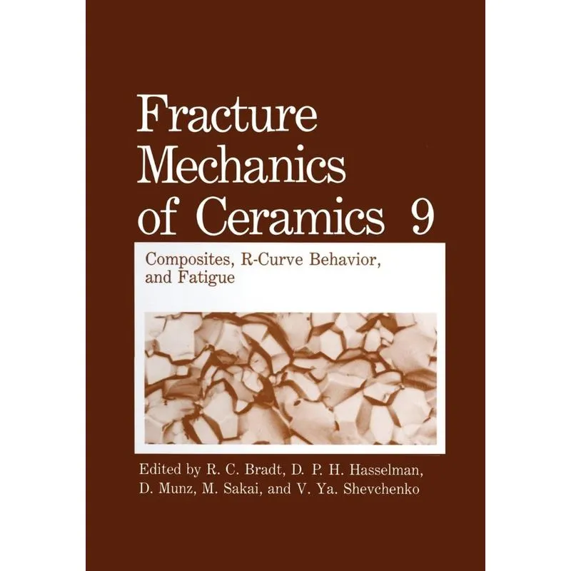 Fracture Mechanics of Ceramics