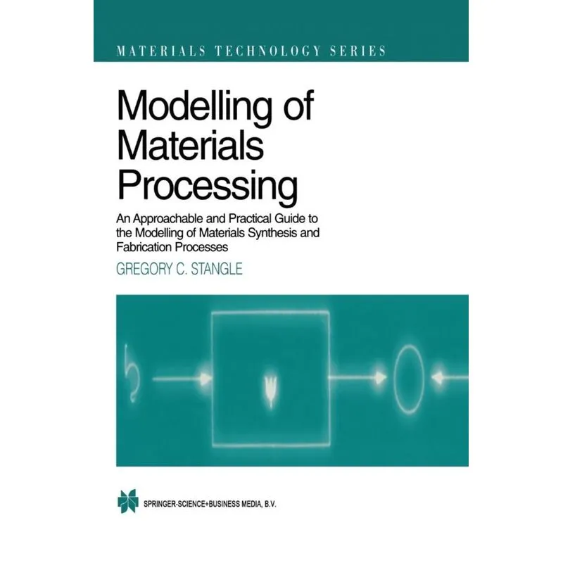 Modelling of Materials Processing