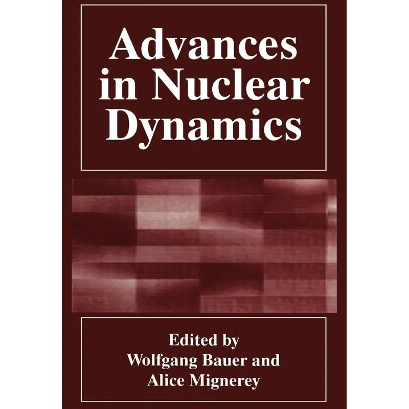 Advances in Nuclear Dynamics