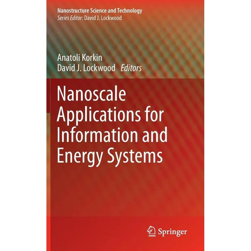 Nanoscale Applications for Information and Energy Systems