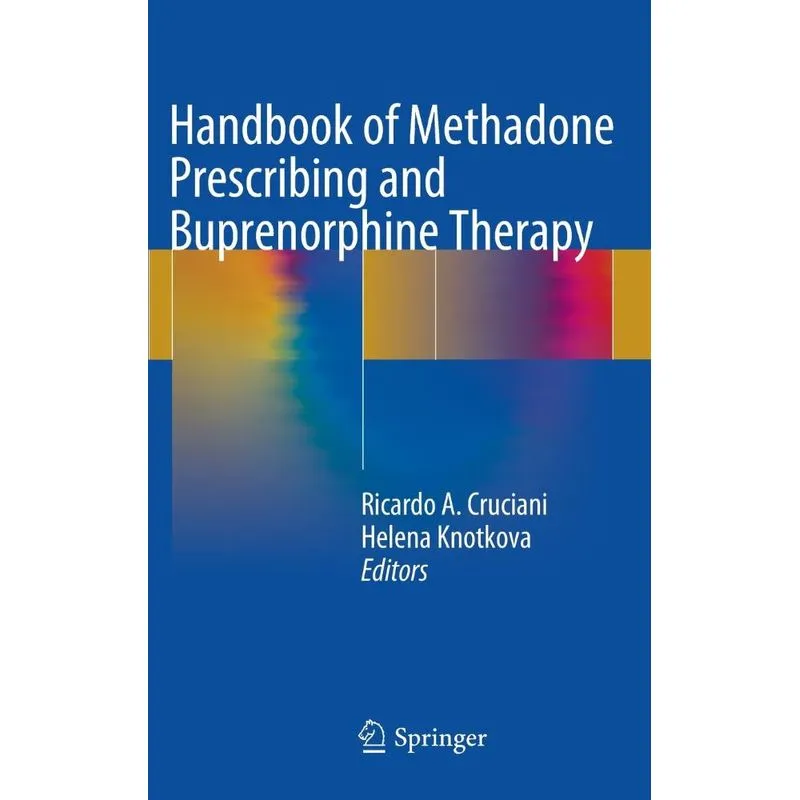 Handbook of Methadone Prescribing and Buprenorphine Therapy
