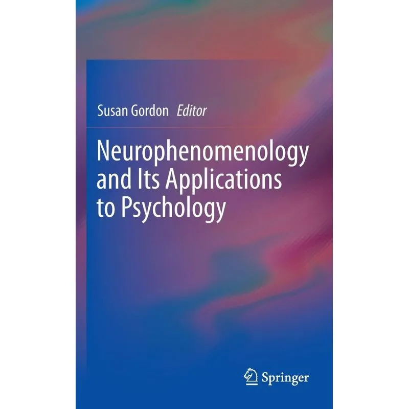 Neurophenomenology and Its Applications to Psychology