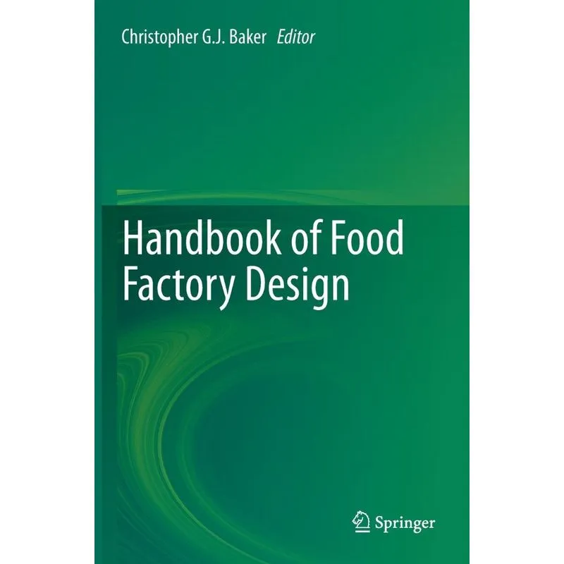 Handbook of Food Factory Design