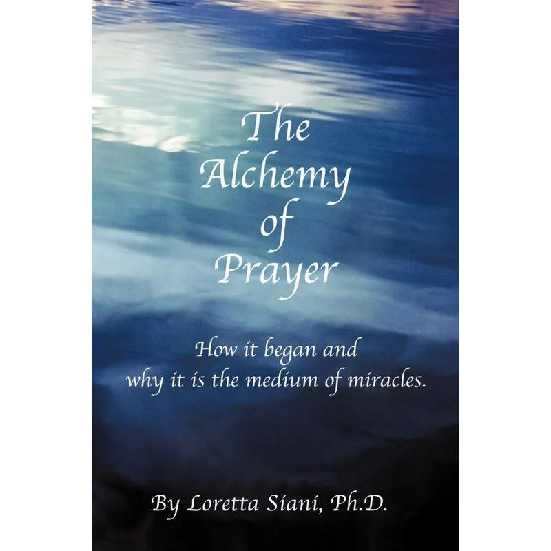 The Alchemy of Prayer