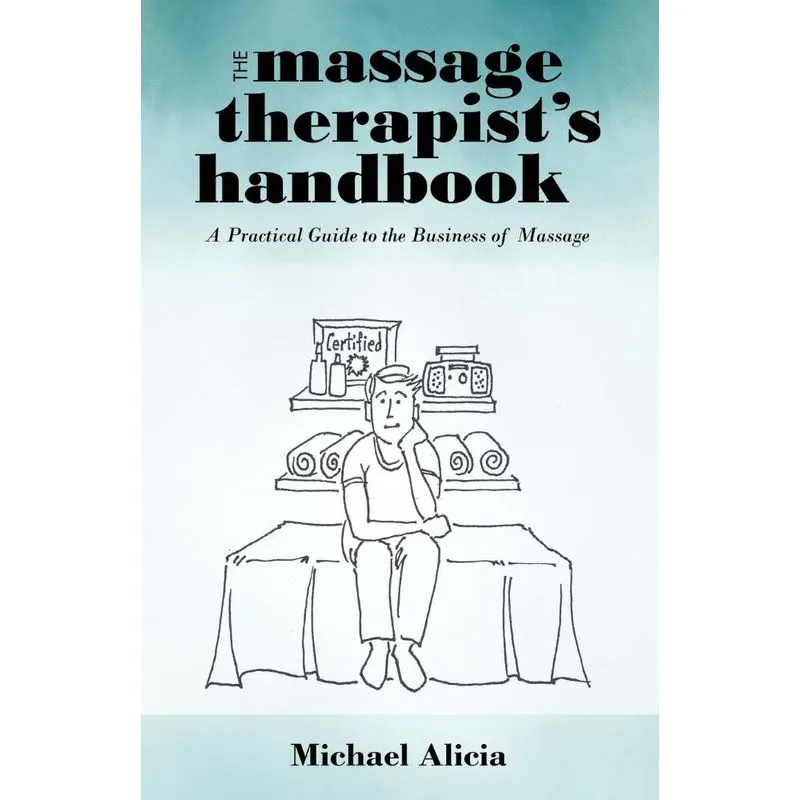The Massage Therapists Handbook
