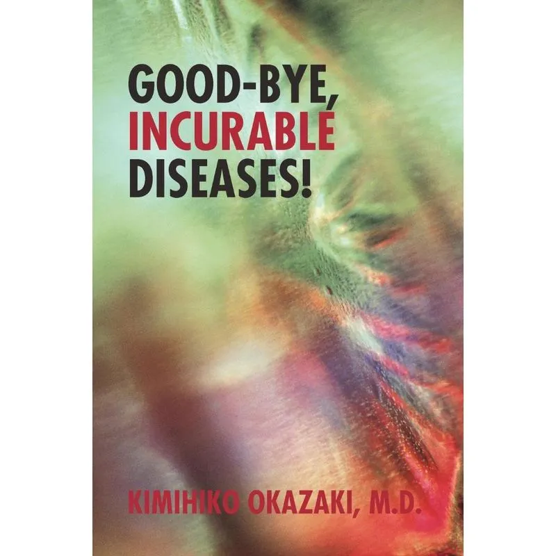 Good-Bye, Incurable Diseases!