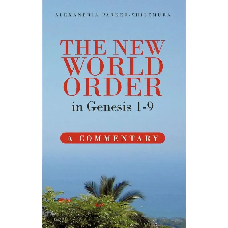 The New World Order in Genesis 1-9