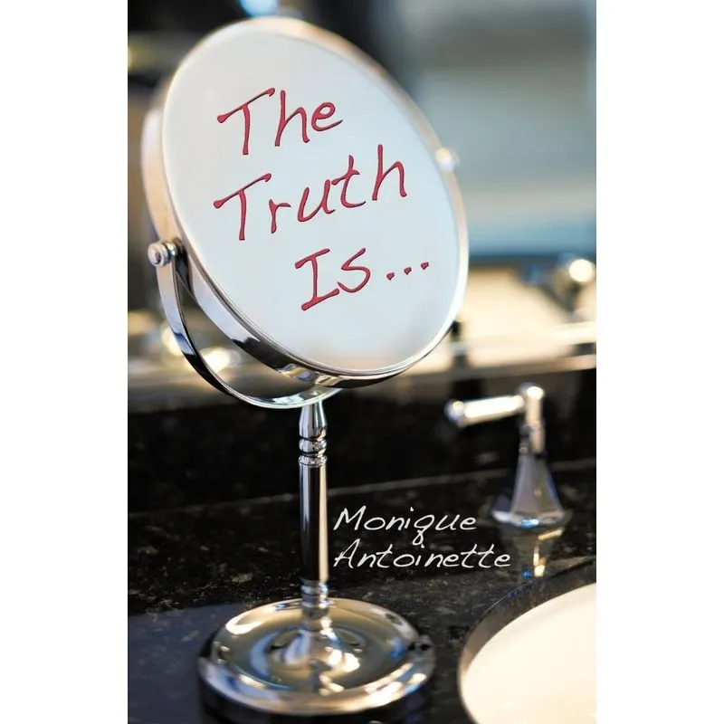 The Truth Is...