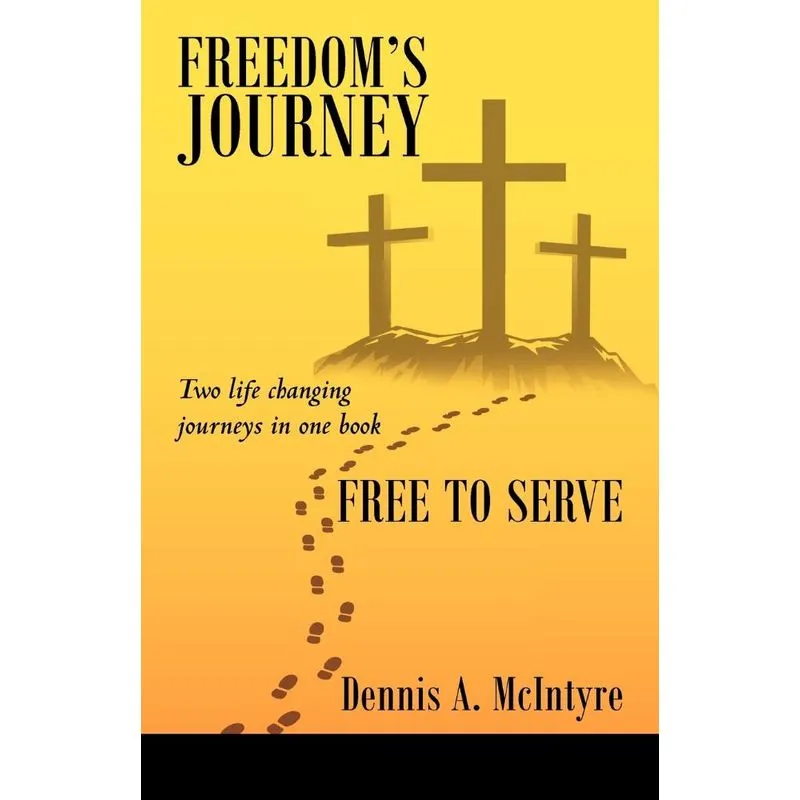 Freedoms Journey Free to Serve