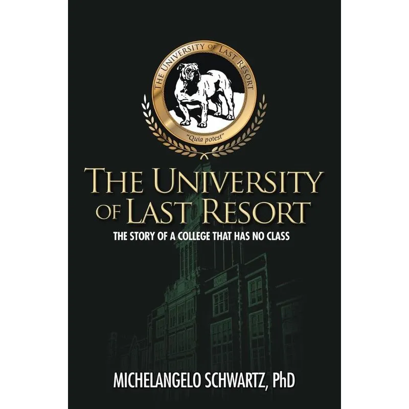 The University of Last Resort