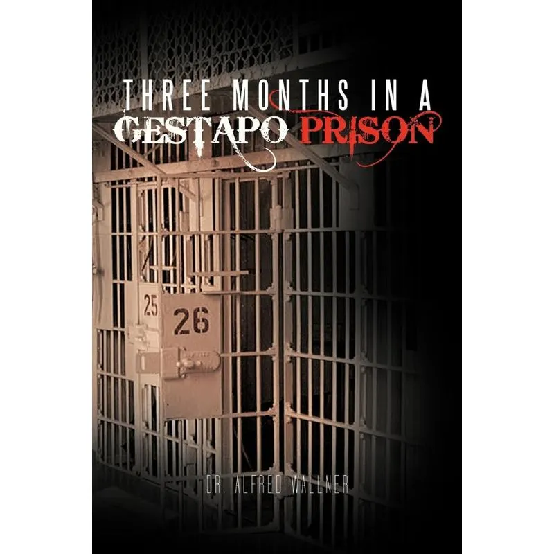 Three Months in a Gestapo Prison