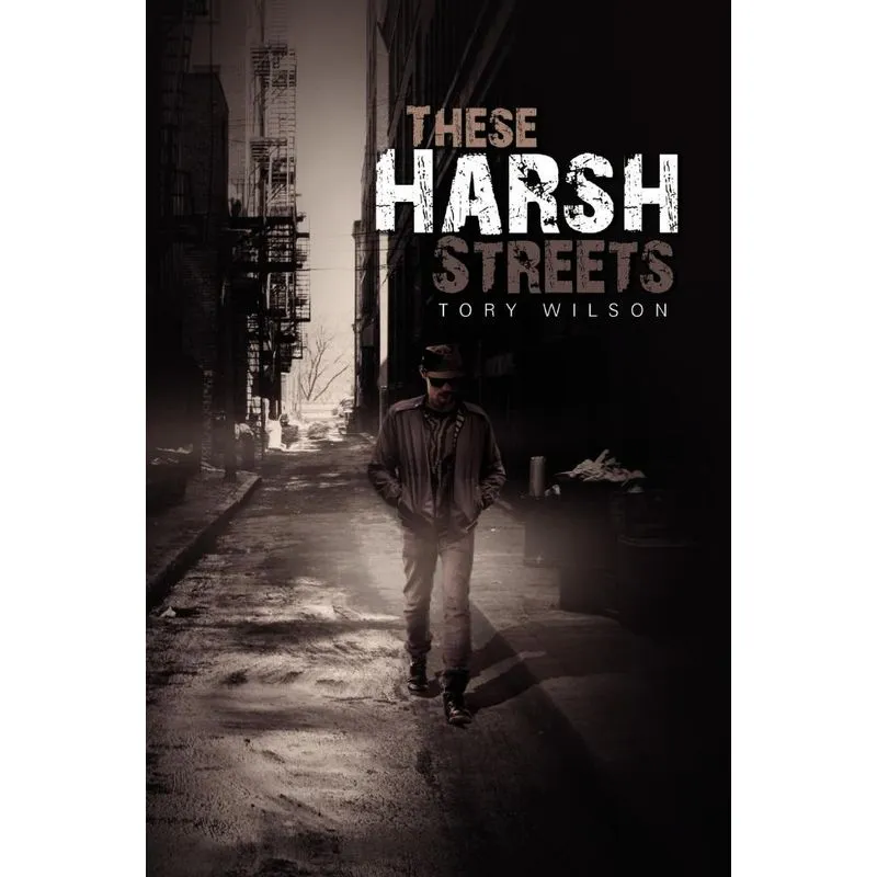 These Harsh Streets
