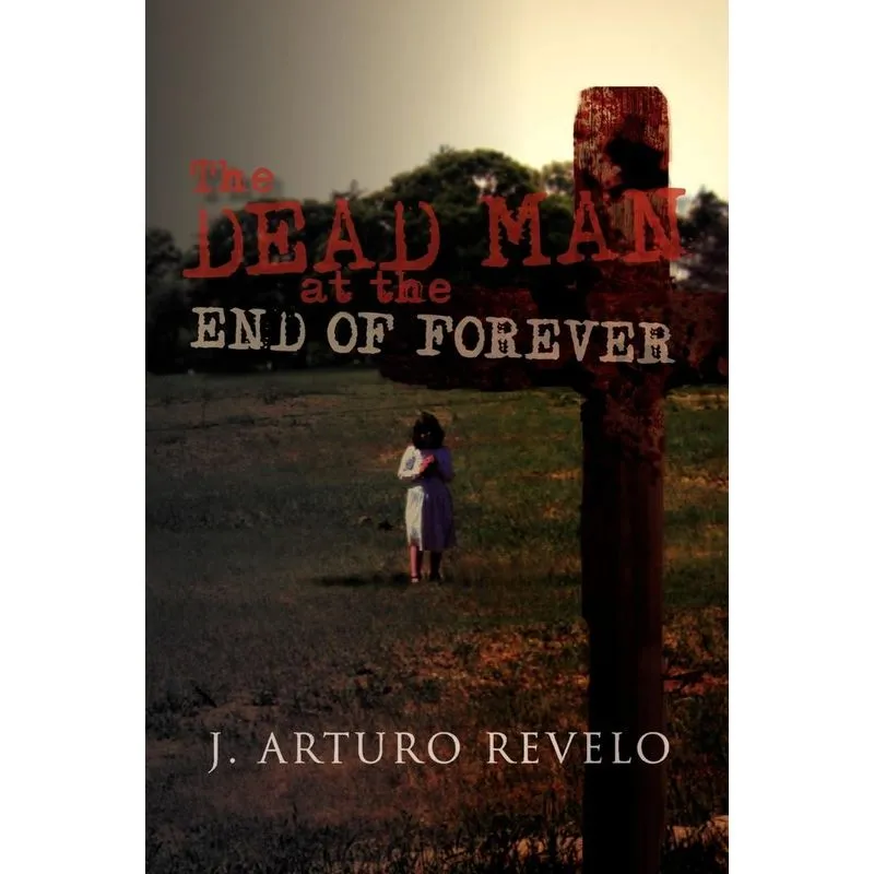 The Dead Man at the End of Forever
