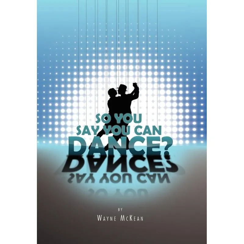 So You Say You Can Dance?