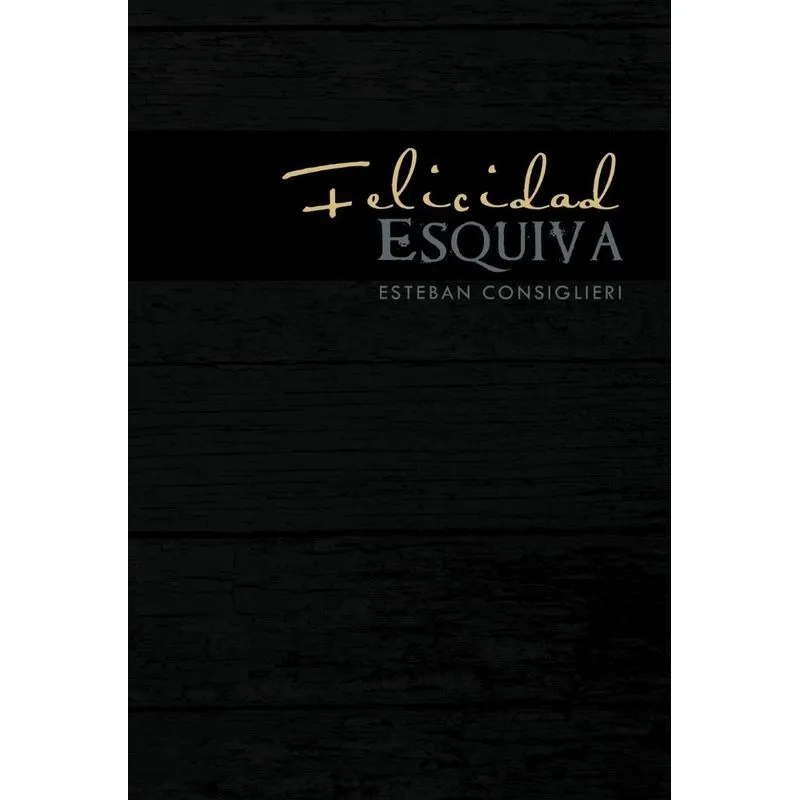 Felicidad Esquiva