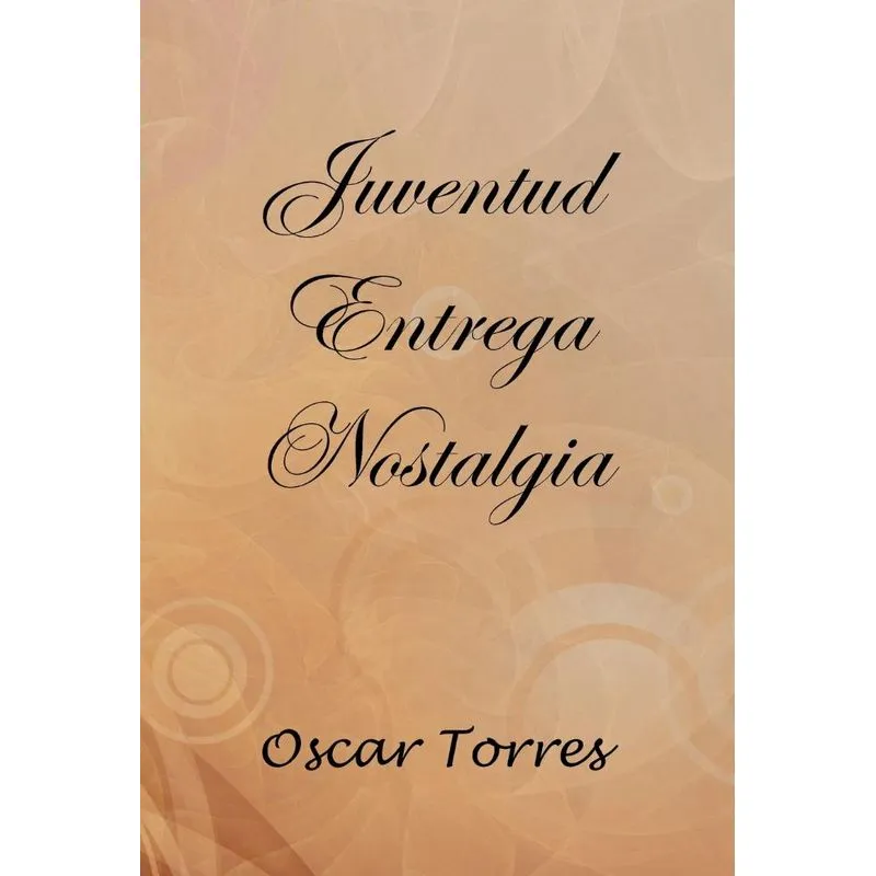 Juventud Entrega Nostalgia