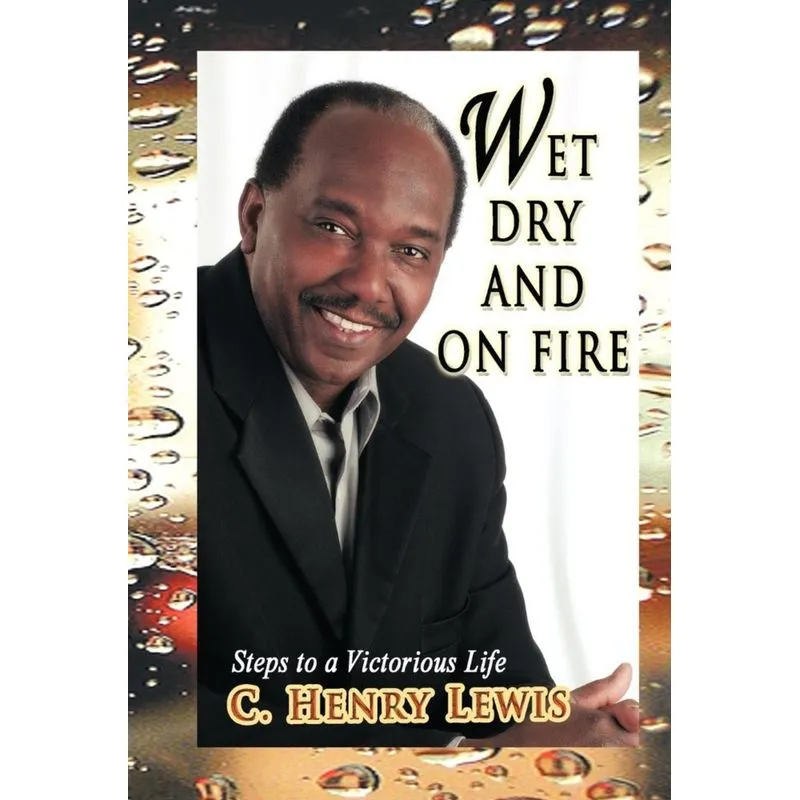 Wet Dry and on Fire