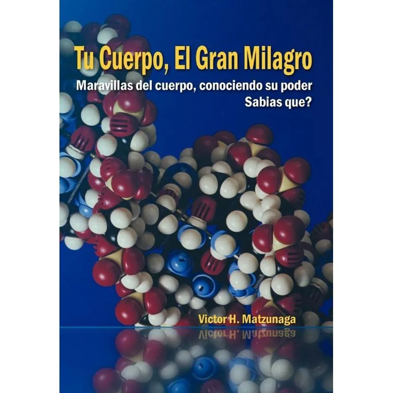 Tu Cuerpo, El Gran Milagro