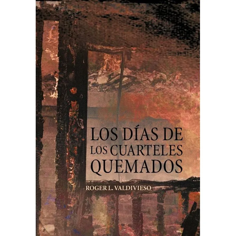 Los D as de Los Cuarteles Quemados