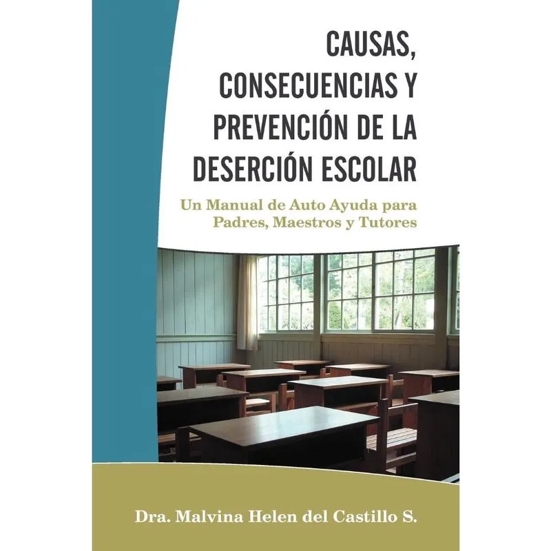Causas, consecuencias Y prevención de la deserción escolar