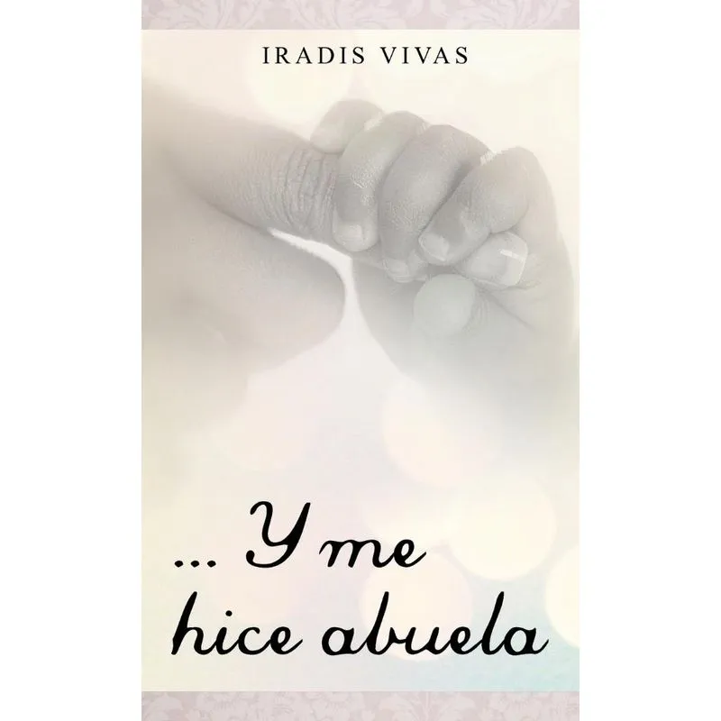 ... y Me Hice Abuela