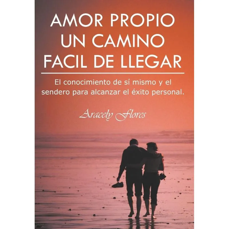 Amor Propio Un Camino Facil de Llegar