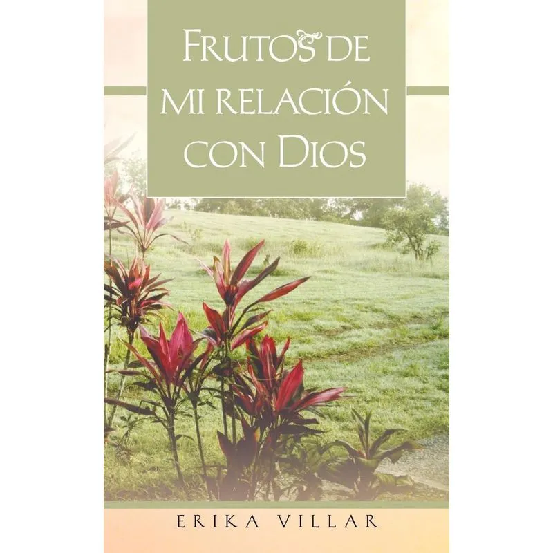 Frutos de Mi Relacion Con Dios