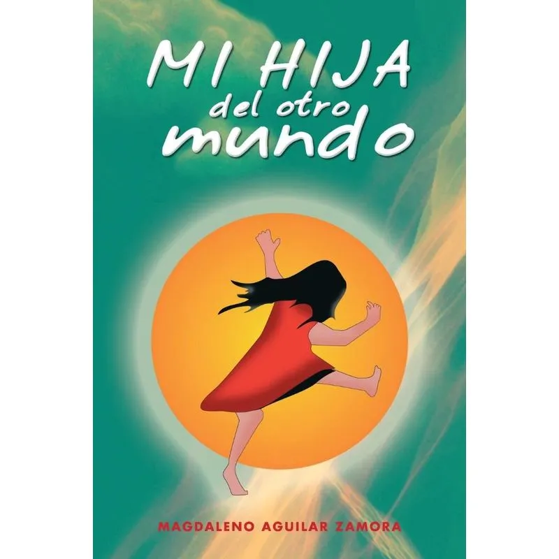 Mi Hija del Otro Mundo