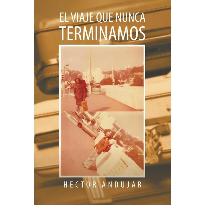 El Viaje Que Nunca Terminamos