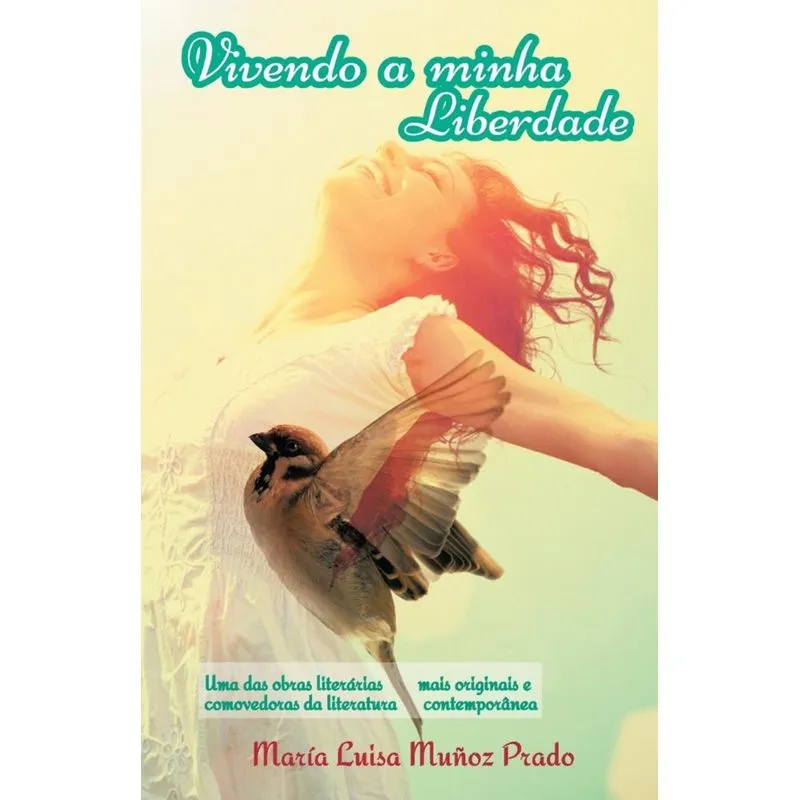 Vivendo a Minha Liberdade