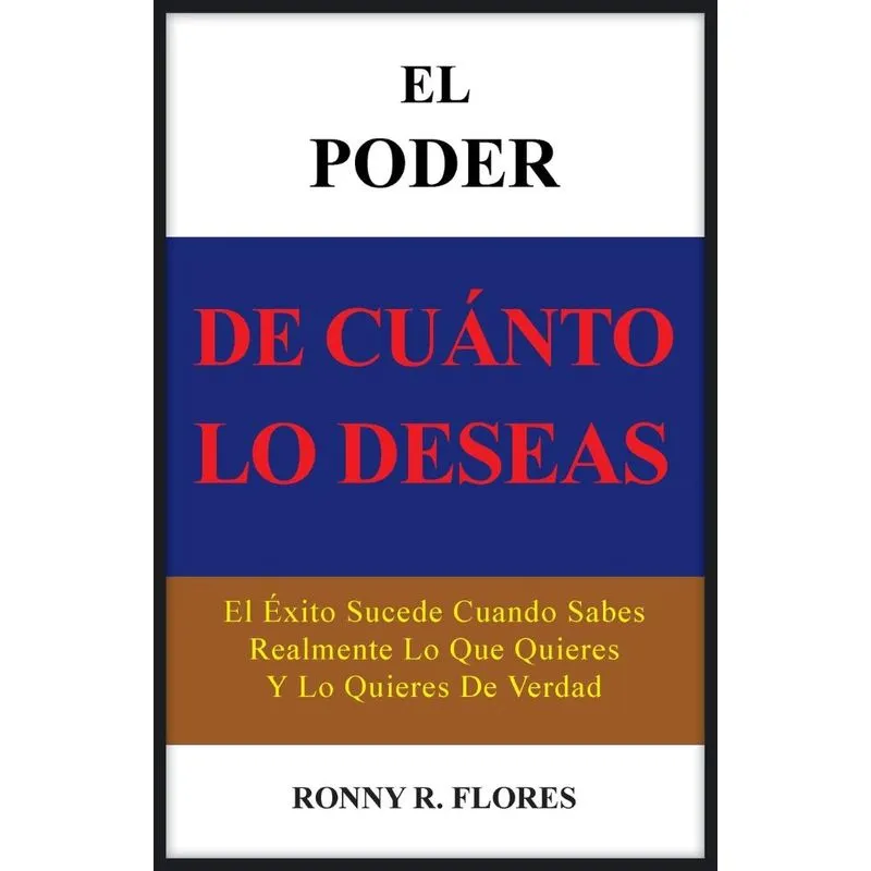 El Poder de Cuanto Lo Deseas