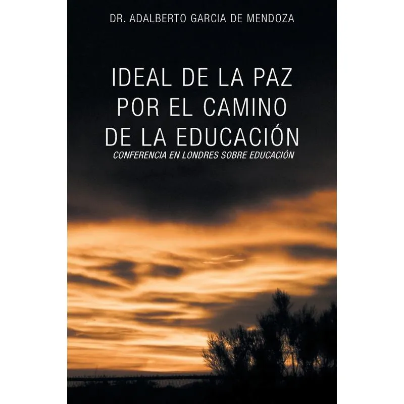 Ideal de La Paz Por El Camino de La Educacion