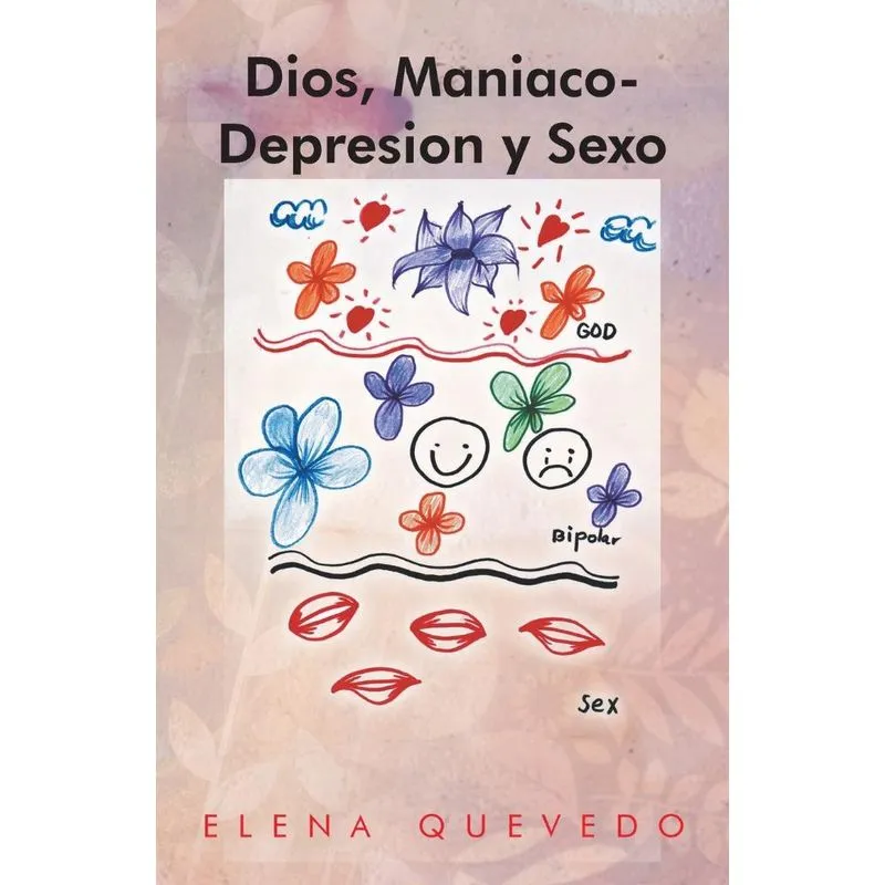 Dios, Maniaco-Depresion y Sexo