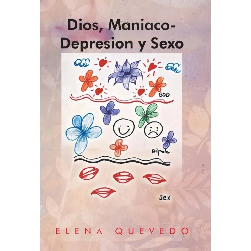 Dios, Maniaco-Depresion y Sexo