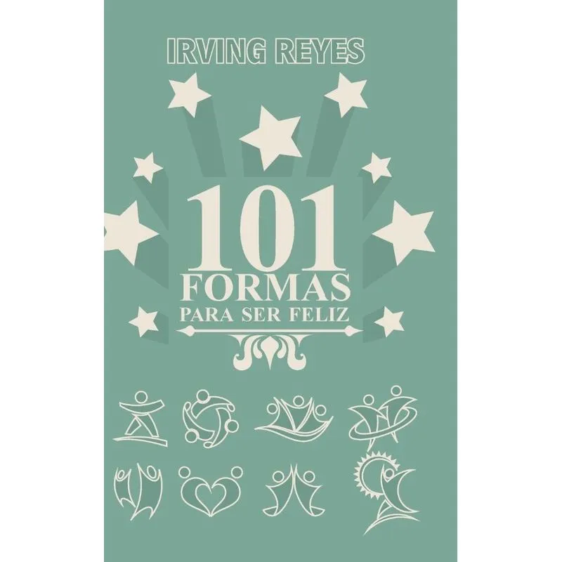 101 Formas Para Ser Feliz