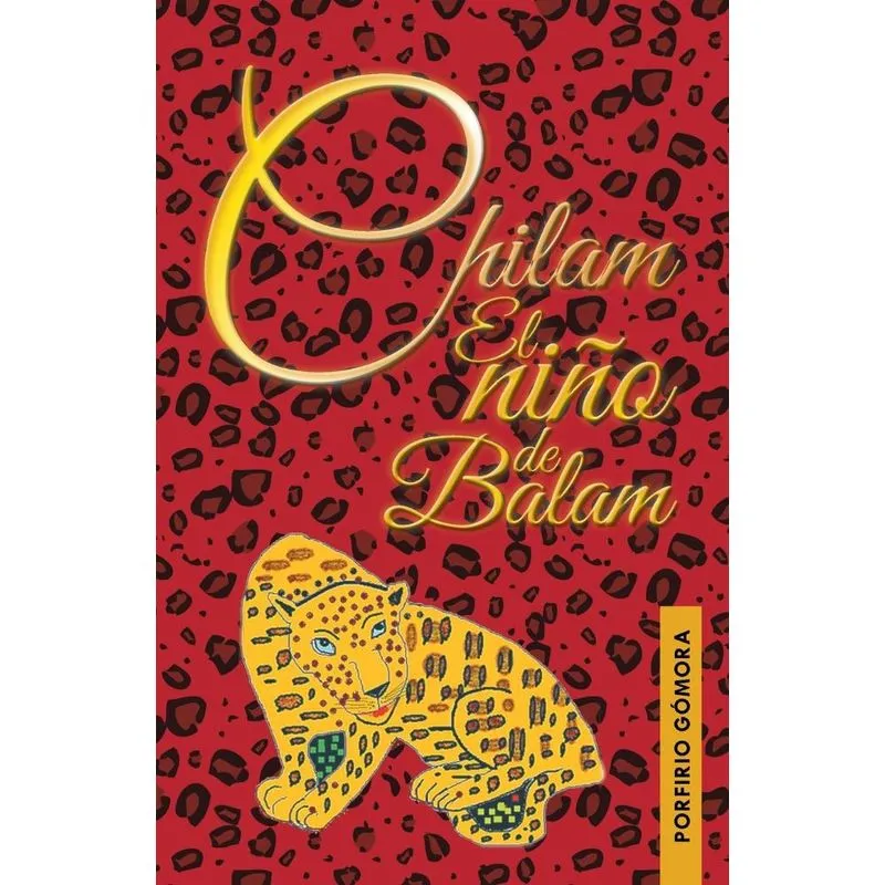 Chilam el niño de Balam. Chilam el niño de Balam