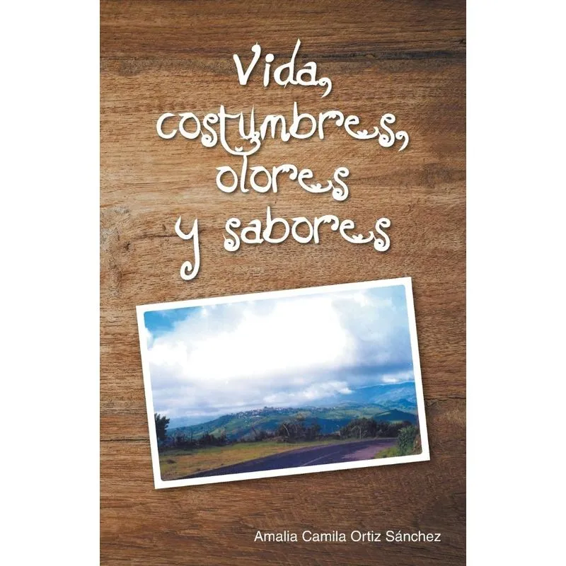 Vida, costumbres, olores y sabores