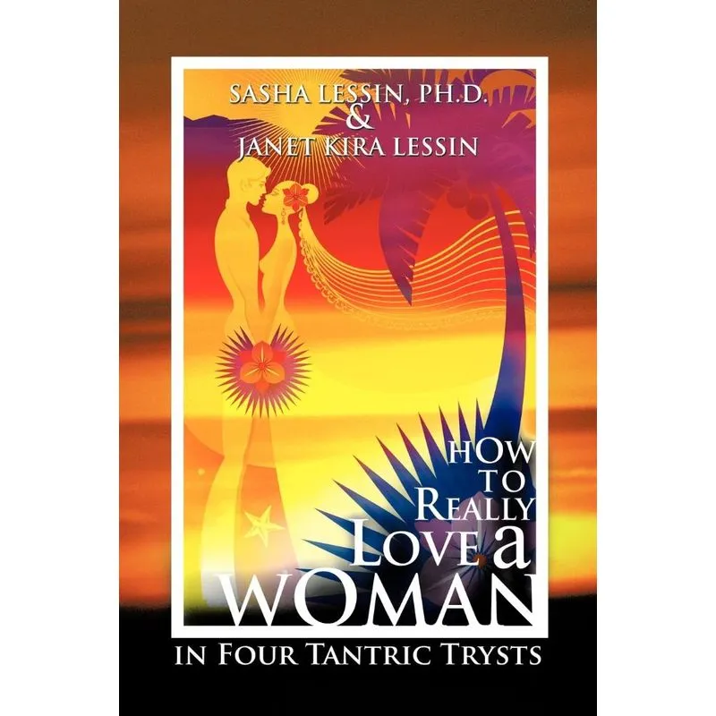 How to Really Love a Woman