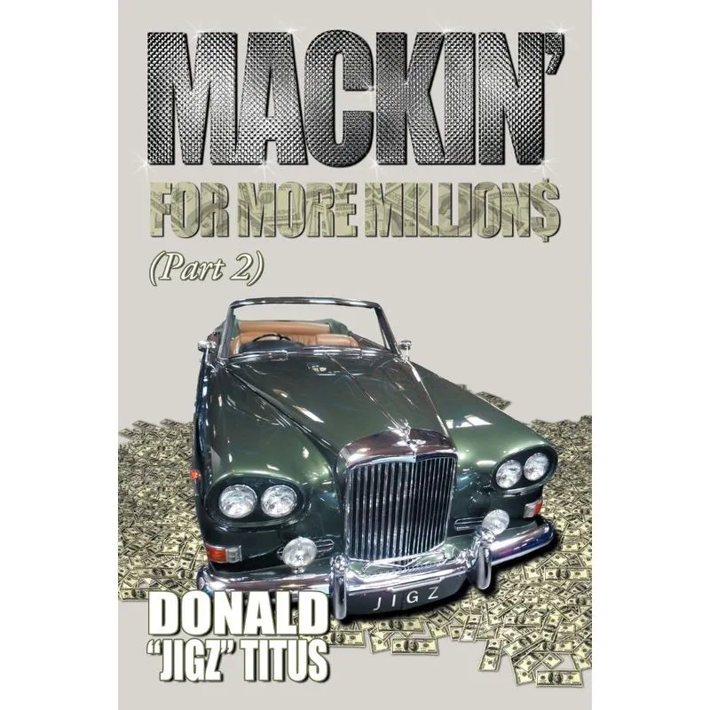 Mackin for More Millions (PT-2)