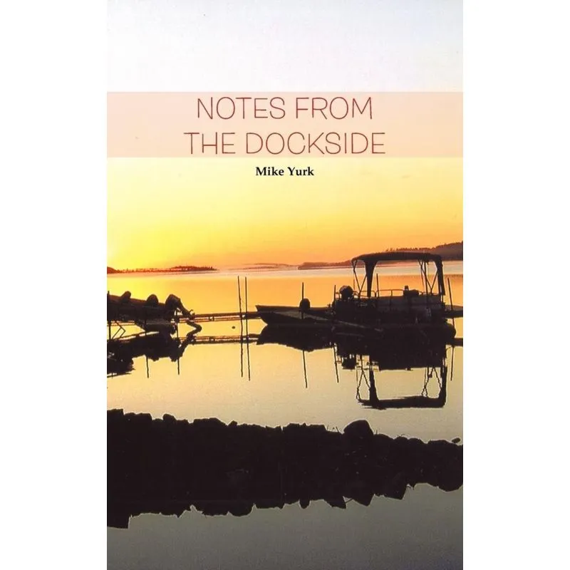 NOTES FROM THE DOCKSIDE
