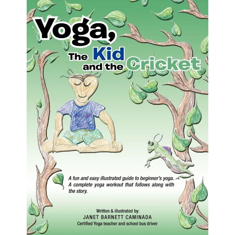 Yoga, The Kid and the Cricket