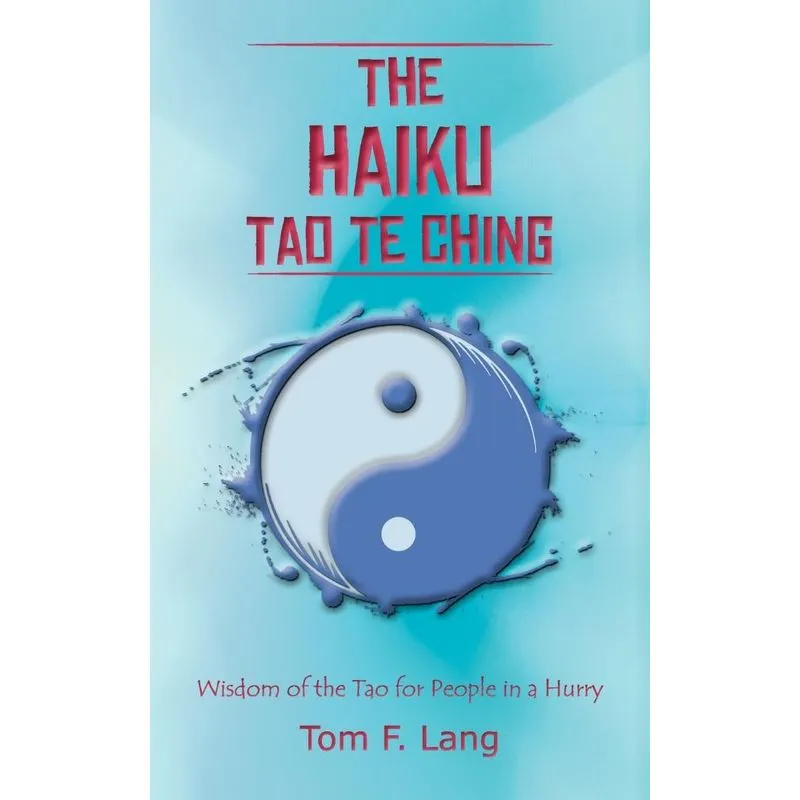 The Haiku Tao Te Ching