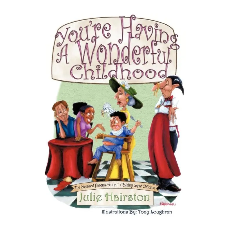 Youre Having A Wonderful Childhood